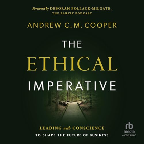 The Ethical Imperative By Andrew C.M. Cooper