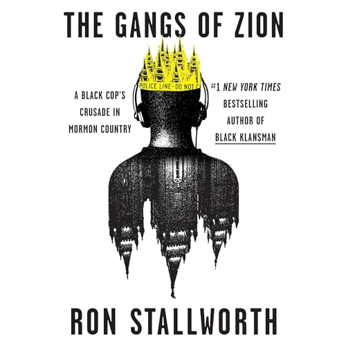 The Gangs of Zion By Ron Stallworth