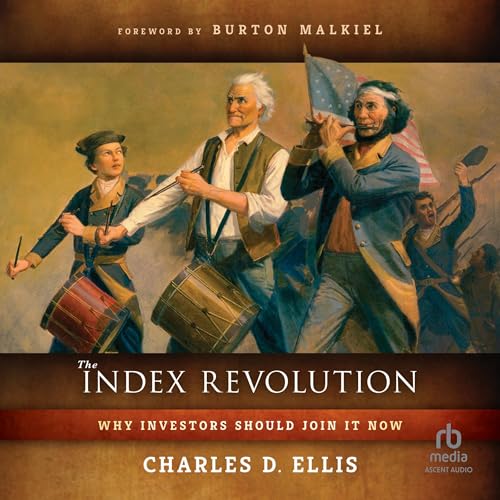 The Index Revolution By Charles D Ellis