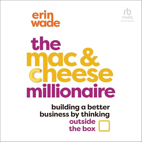 The Mac & Cheese Millionaire By Erin Wade