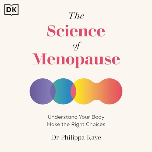 The Science of Menopause By Philippa Kaye