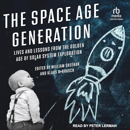 The Space Age Generation By William Sheehan