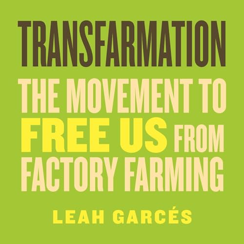 Transfarmation By Leah Garcés