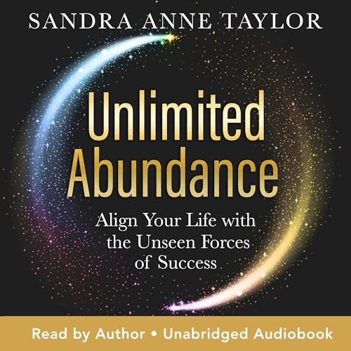 Unlimited Abundance By Sandra Anne Taylor