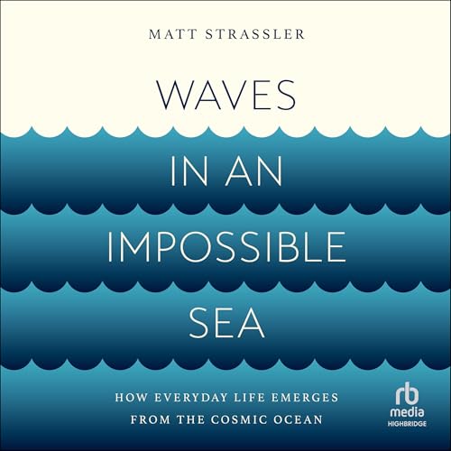 Waves in an Impossible Sea By Matt Strassler