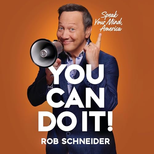 You Can Do It! By Rob Schneider