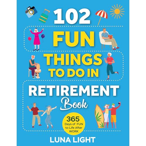 51 Fun Things to do in Retirement book for Men By Luna Light