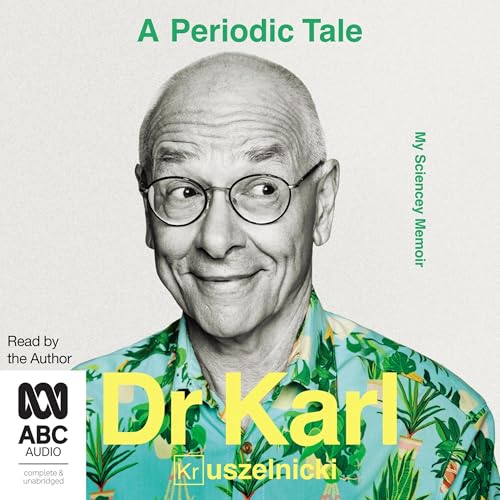 A Periodic Tale By Dr Karl Kruszelnicki