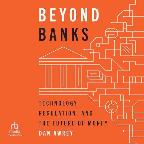 Beyond Banks By Dan Awrey