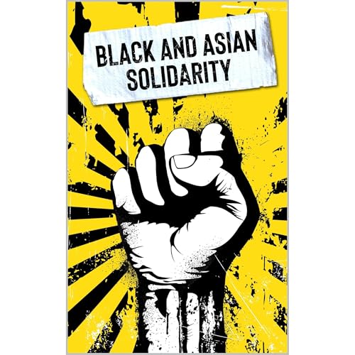 Black and Asian Solidarity By Love Journey, Randy Bacdi, AMBW Press