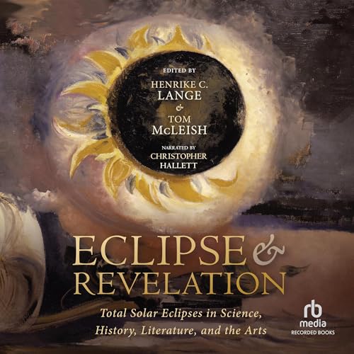 Eclipse & Revelation By Tom McLeish, Henrike C. Lange