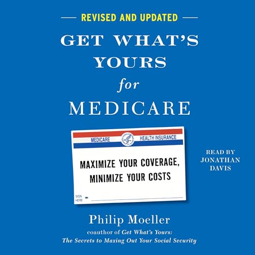 Get What's Yours for Medicare (Revised and Updated) By Philip Moeller