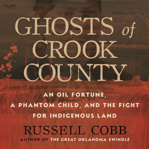 Ghosts of Crook County By Russell Cobb