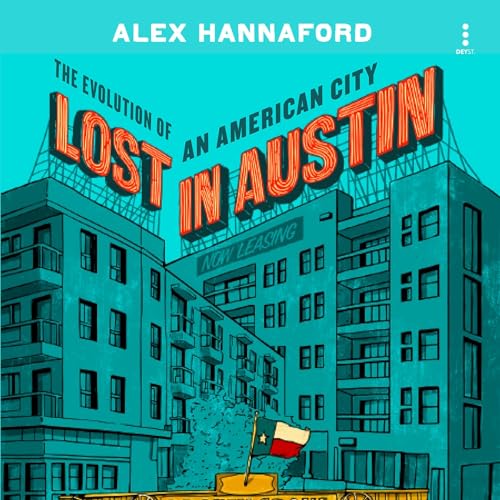 Lost in Austin By Alex Hannaford