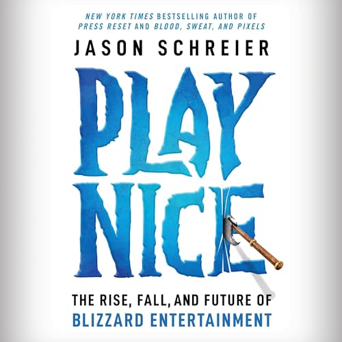 Play Nice By Jason Schreier