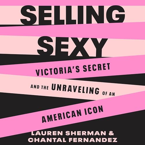 Selling Sexy By Lauren Sherman, Chantal Fernandez