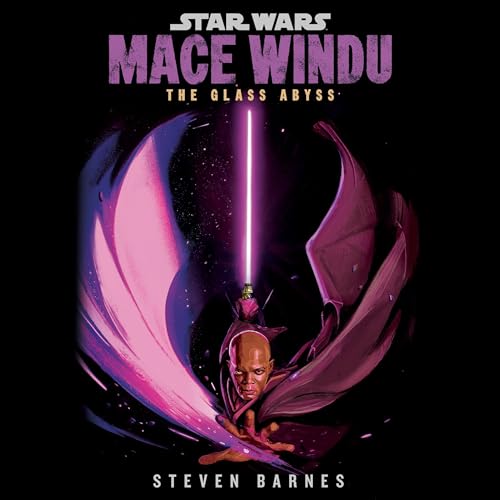 Star Wars: Mace Windu: The Glass Abyss By Steven Barnes