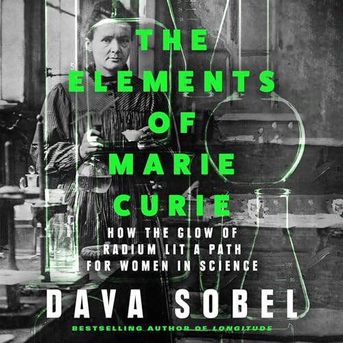 The Elements of Marie Curie By Dava Sobel