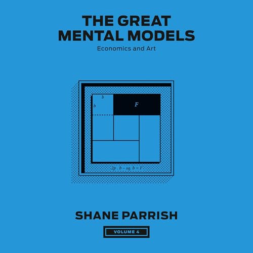 The Great Mental Models, Volume 4 By Shane Parrish, Rhiannon Beaubien