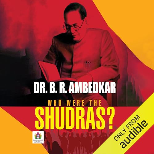 Who Were the Shudras? By B. R. Ambedkar