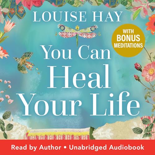 You Can Heal Your Life (40th Anniversary Edition) By Louise Hay