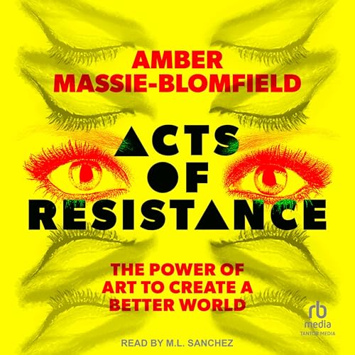 Acts of Resistance By Amber Massie-Blomfield