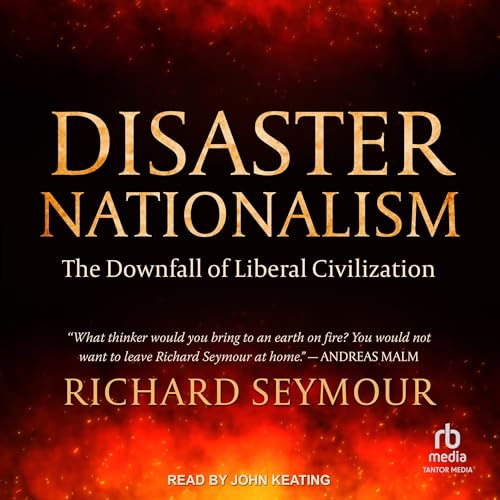 Disaster Nationalism By Richard Seymour