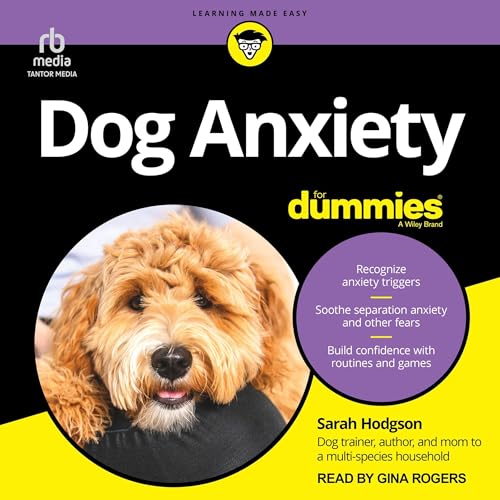 Dog Anxiety for Dummies By Sarah Hodgson