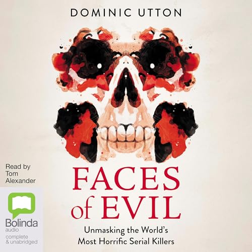 Faces of Evil By Dominic Utton