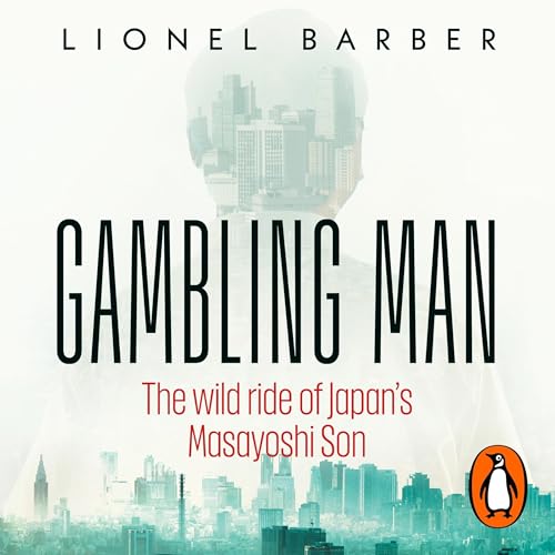 Gambling Man By Lionel Barber