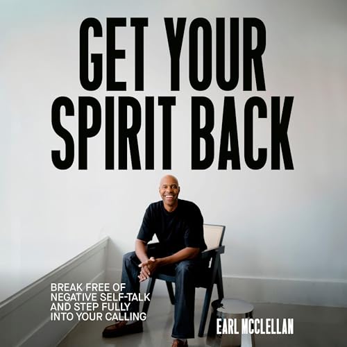 Get Your Spirit Back By Earl McClellan