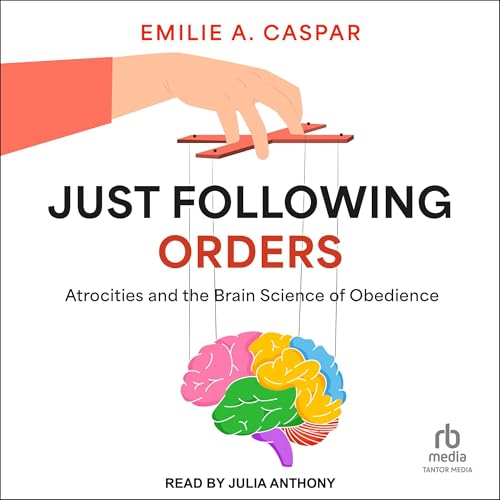 Just Following Orders By Emilie A. Caspar