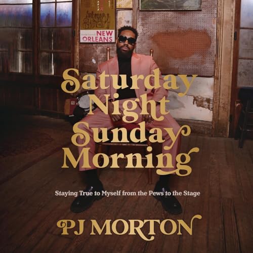 Saturday Night, Sunday Morning By PJ Morton