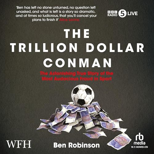 The Trillion Dollar Conman By Ben Robinson