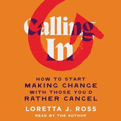 Calling In By Loretta J. Ross