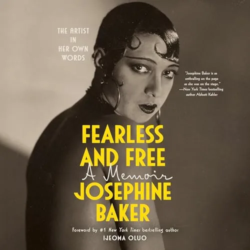 Fearless and Free By Josephine Baker