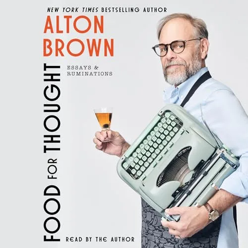 Food for Thought By Alton Brown