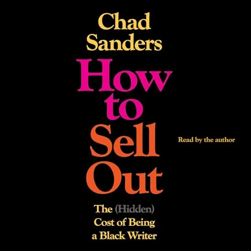 How to Sell Out By Chad Sanders