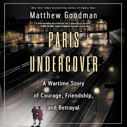 Paris Undercover By Matthew Goodman