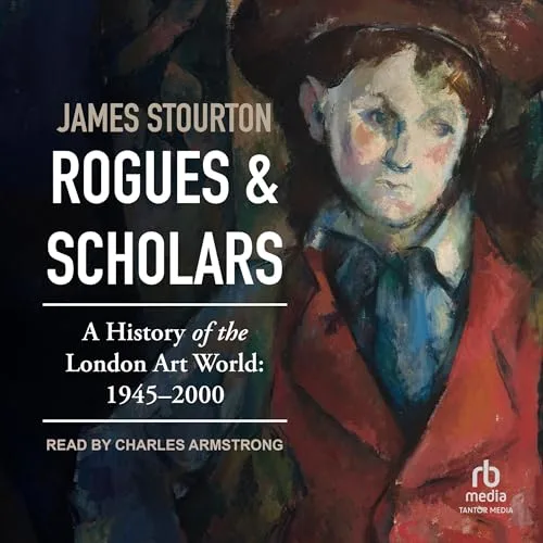 Rogues and Scholars By James Stourton