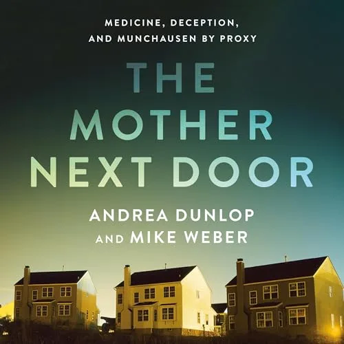 The Mother Next Door By Andrea Dunlop, Mike Weber