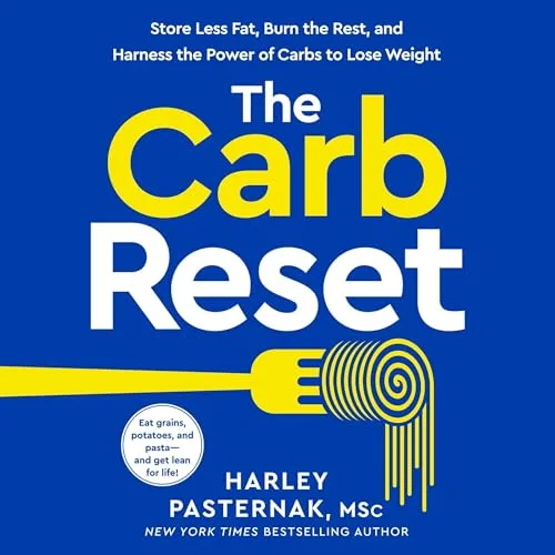 The Carb Reset By Harley Pasternak M.Sc.