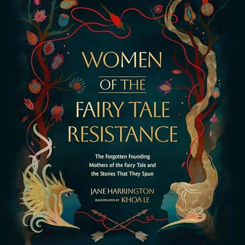 Women of the Fairy Tale Resistance By Jane Harrington