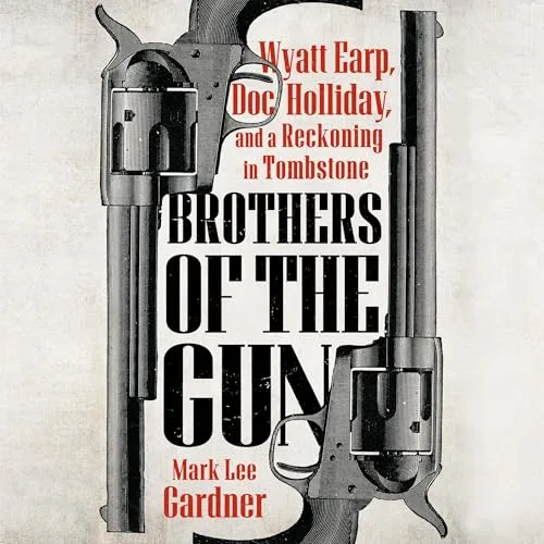 Brothers of the Gun By Mark Lee Gardner