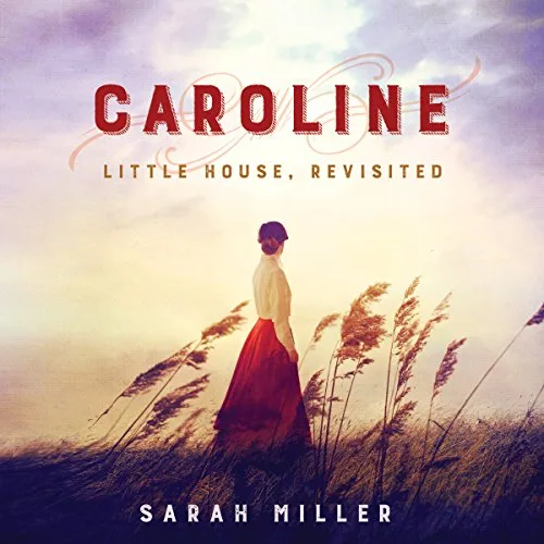 Caroline By Sarah Miller
