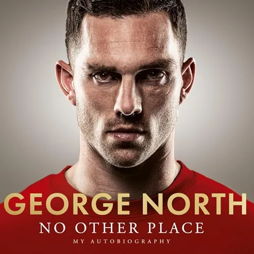 No Other Place: My Autobiography By George North
