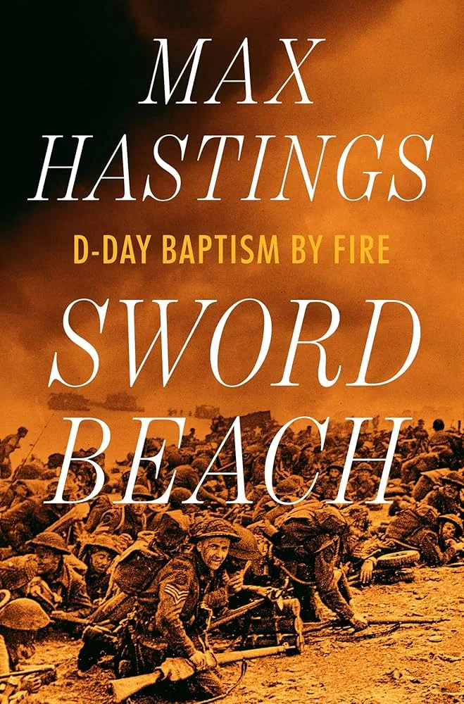 Sword Beach By Max Hastings