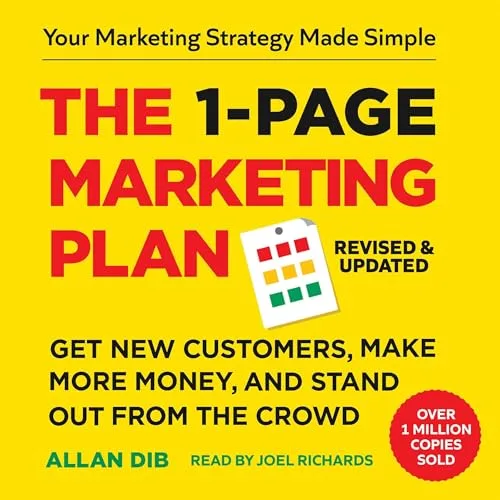 The 1-Page Marketing Plan By Allan Dib