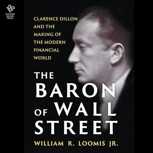 The Baron of Wall Street By William R. Loomis Jr.