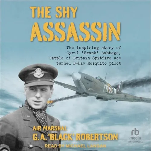 The Shy Assassin By Air Marshal G.A. 'Black' Robertson